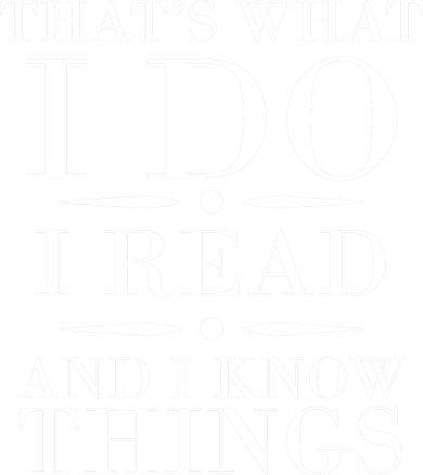 That's What I Do I Read And I Know Things Tote Bag